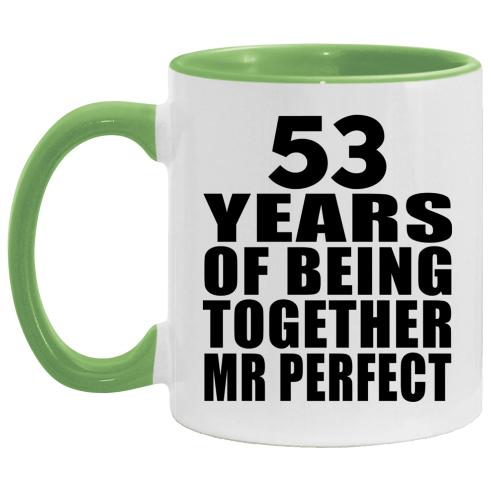 53rd Anniversary 53 Years Of Being Mr Perfect - 11oz Accent Mug Green