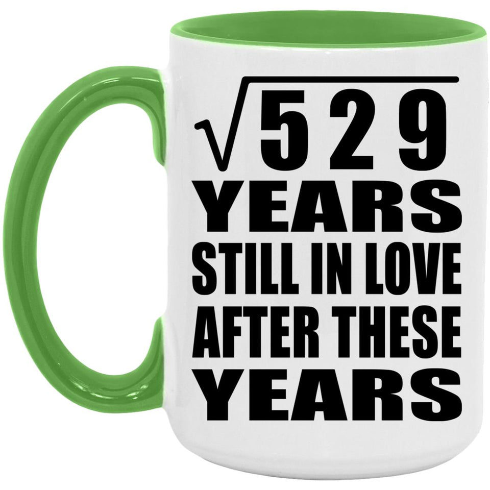 23rd Anniversary Square Root of 529 Years Still In Love - 15oz Accent Mug Green