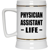 Physician Assistant Life - Beer Stein