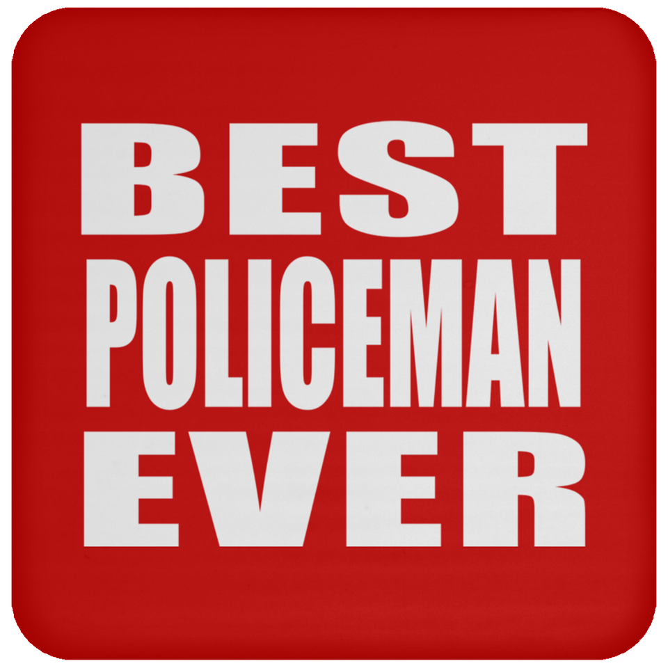 Best Policeman Ever - Drink Coaster