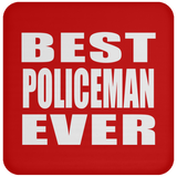 Best Policeman Ever - Drink Coaster