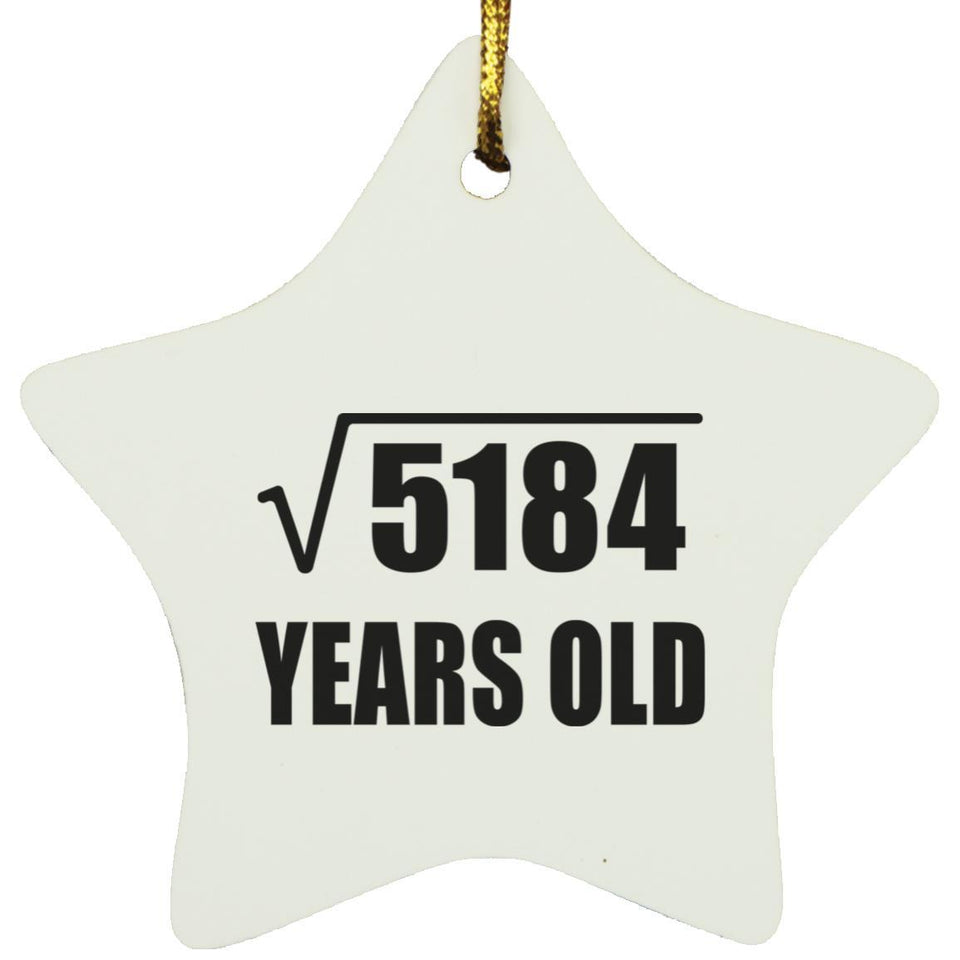 72nd Birthday Square Root of 5184 Years Old - Star Ornament