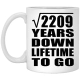 47th Anniversary Square Root of 2209 Years Lifetime To Go - 11oz Coffee Mug
