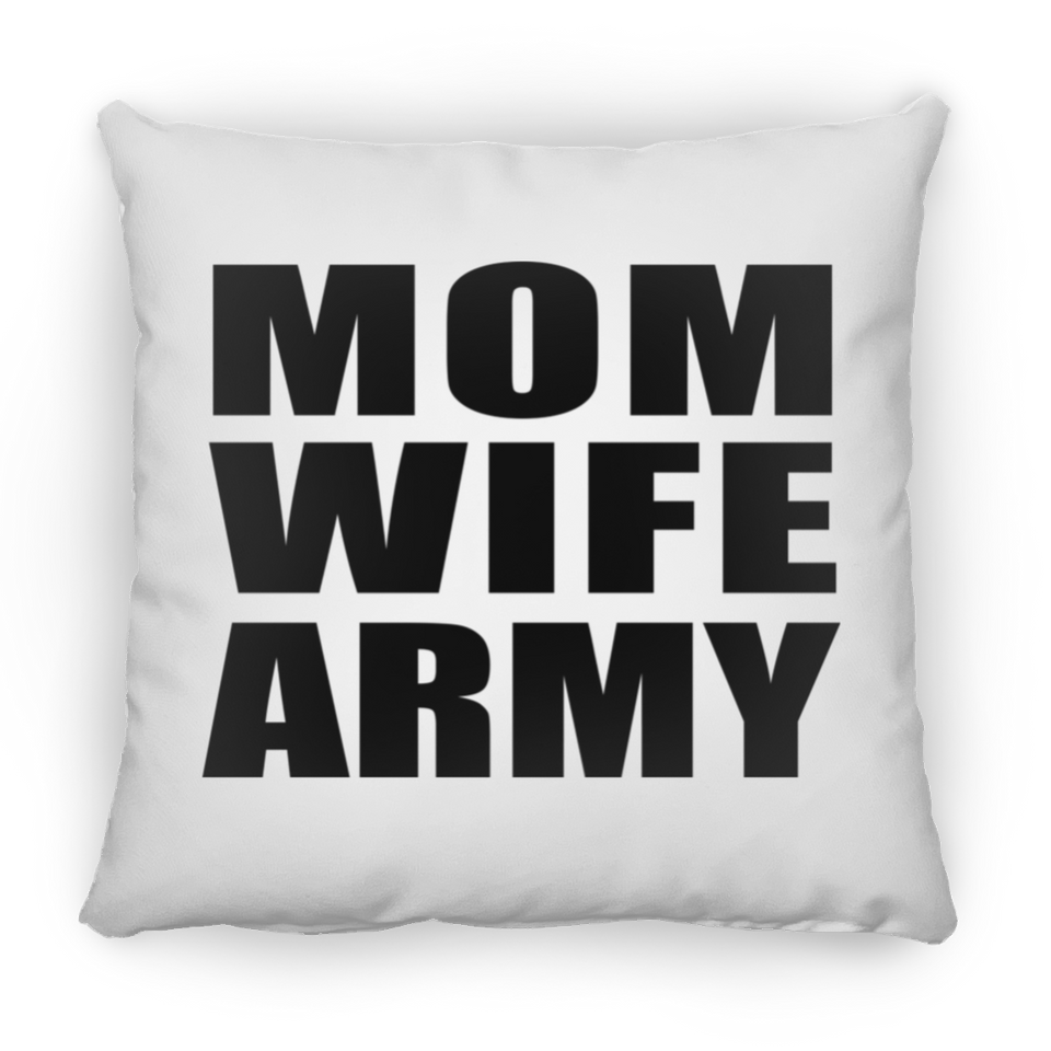 Mom Wife Army - Throw Pillow