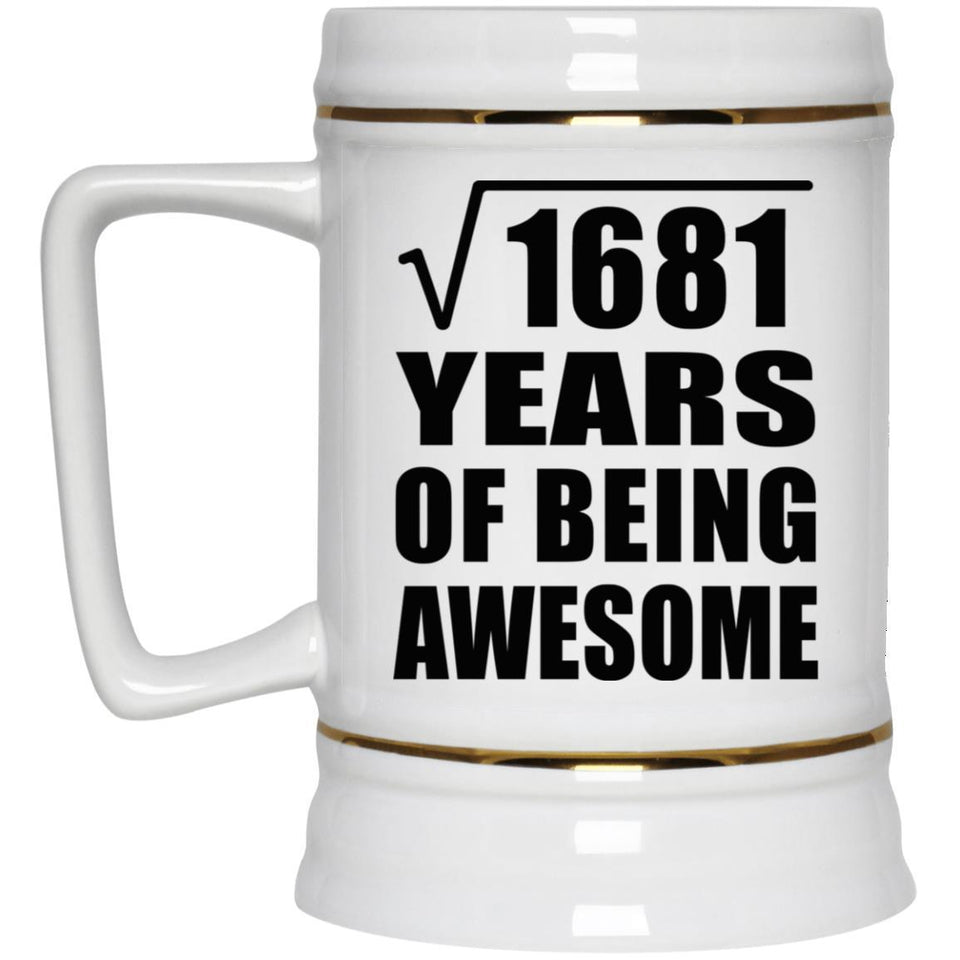 41st Birthday Square Root of 1681 Years of Being Awesome - Beer Stein