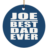 Joe Best Dad Ever - Circle Ornament