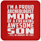 Proud Archeologist Mom Of Awesome Son - Drink Coaster