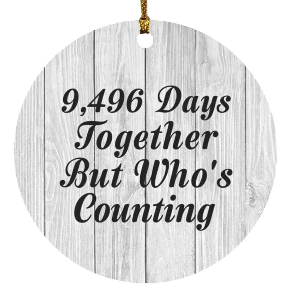 26th Anniversary 9,496 Days Together Who's Counting - Circle Ornament F