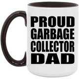 Proud Garbage Collector Dad - 15oz Accent Mug Black