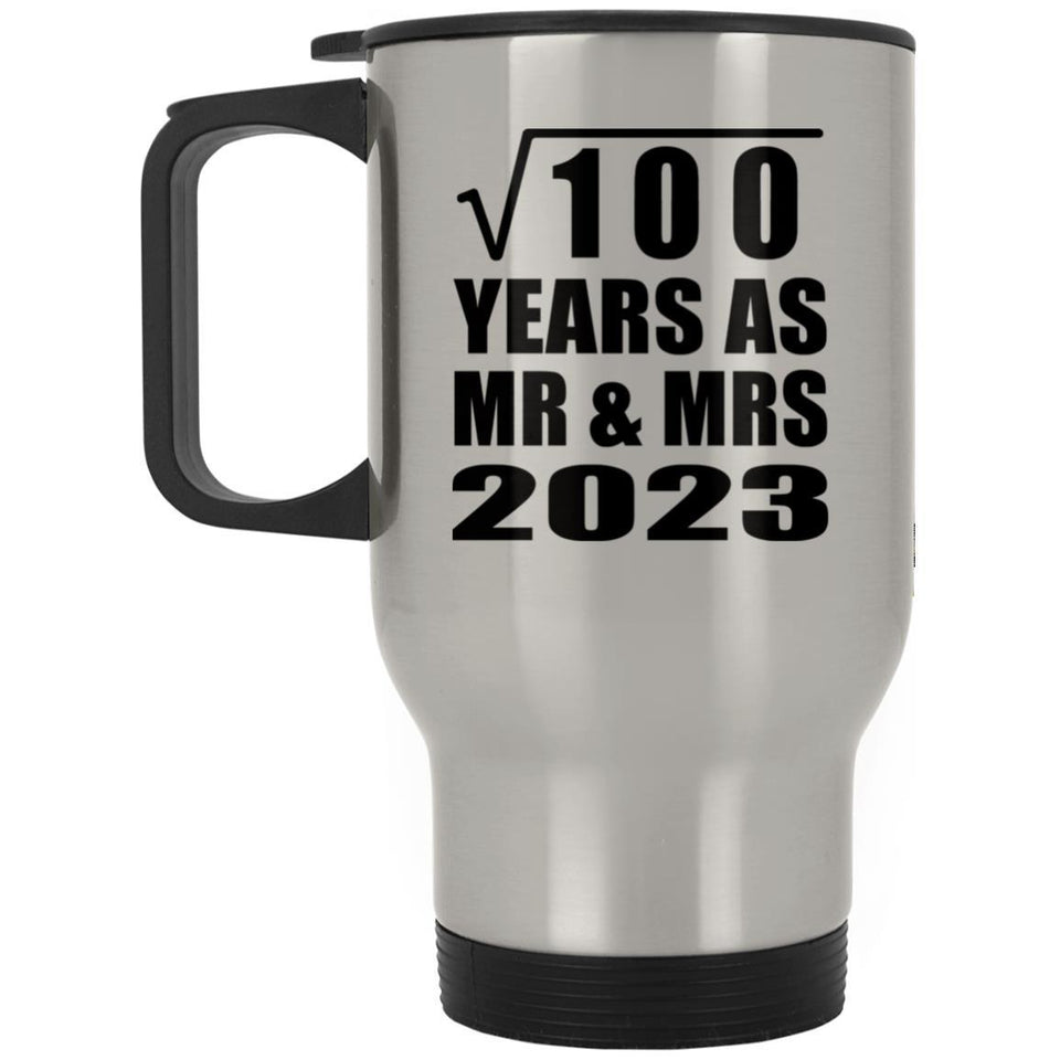 10th Anniversary Square Root of 100 Years As Mr & Mrs 2023 - Silver Travel Mug