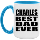 Charles Best Dad Ever - 15oz Accent Mug Blue