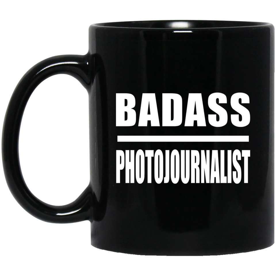 Badass Photojournalist - 11oz Coffee Mug Black