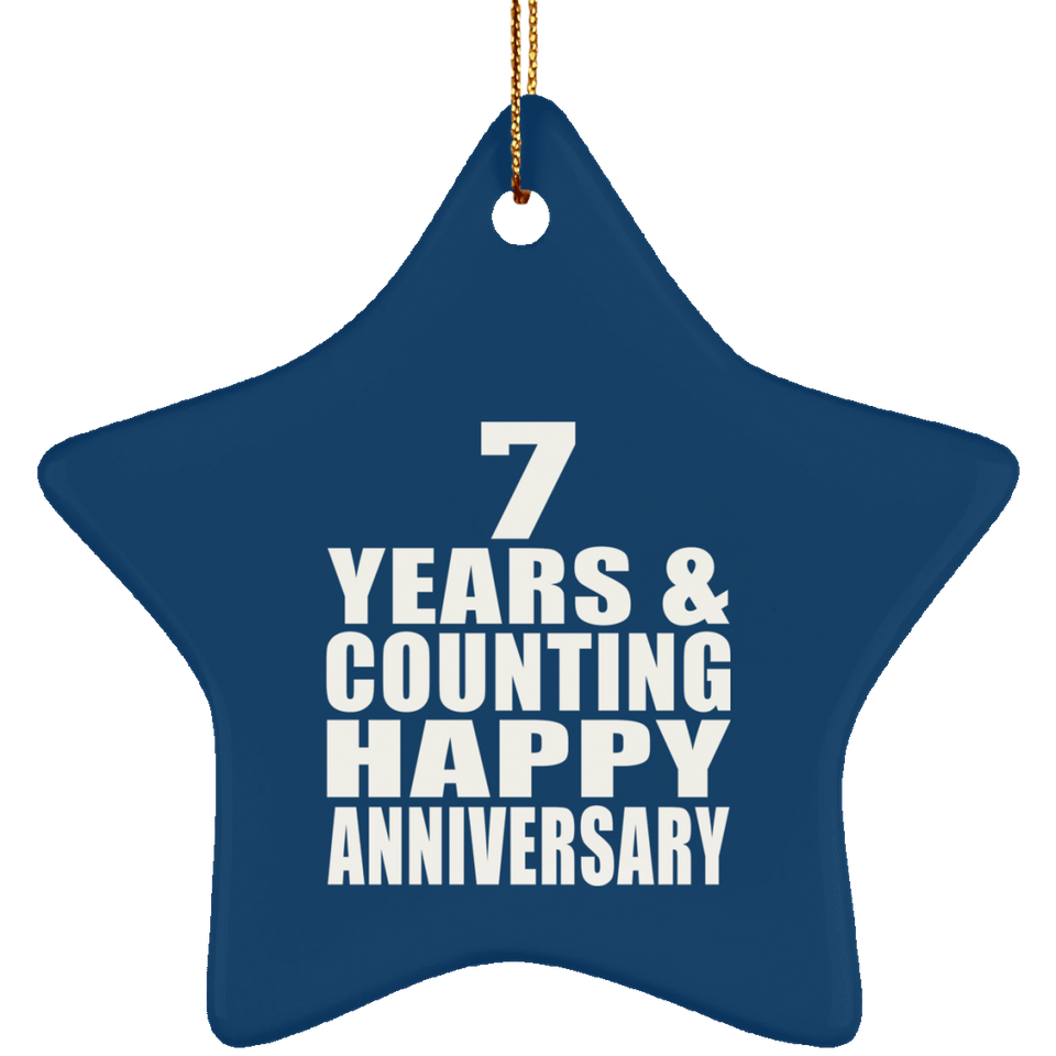 Happy 7th Anniversary 7 Years & Counting - Star Ornament