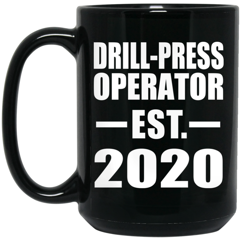 Drill-Press Operator Established EST. 2020 - 15oz Coffee Mug Black
