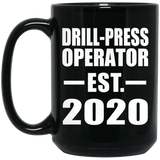 Drill-Press Operator Established EST. 2020 - 15oz Coffee Mug Black