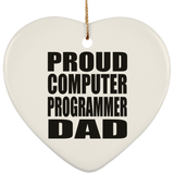 Proud Computer Programmer Dad - Heart Ornament