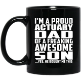 Proud Actuary Dad Of Awesome Son - 11 Oz Coffee Mug Black