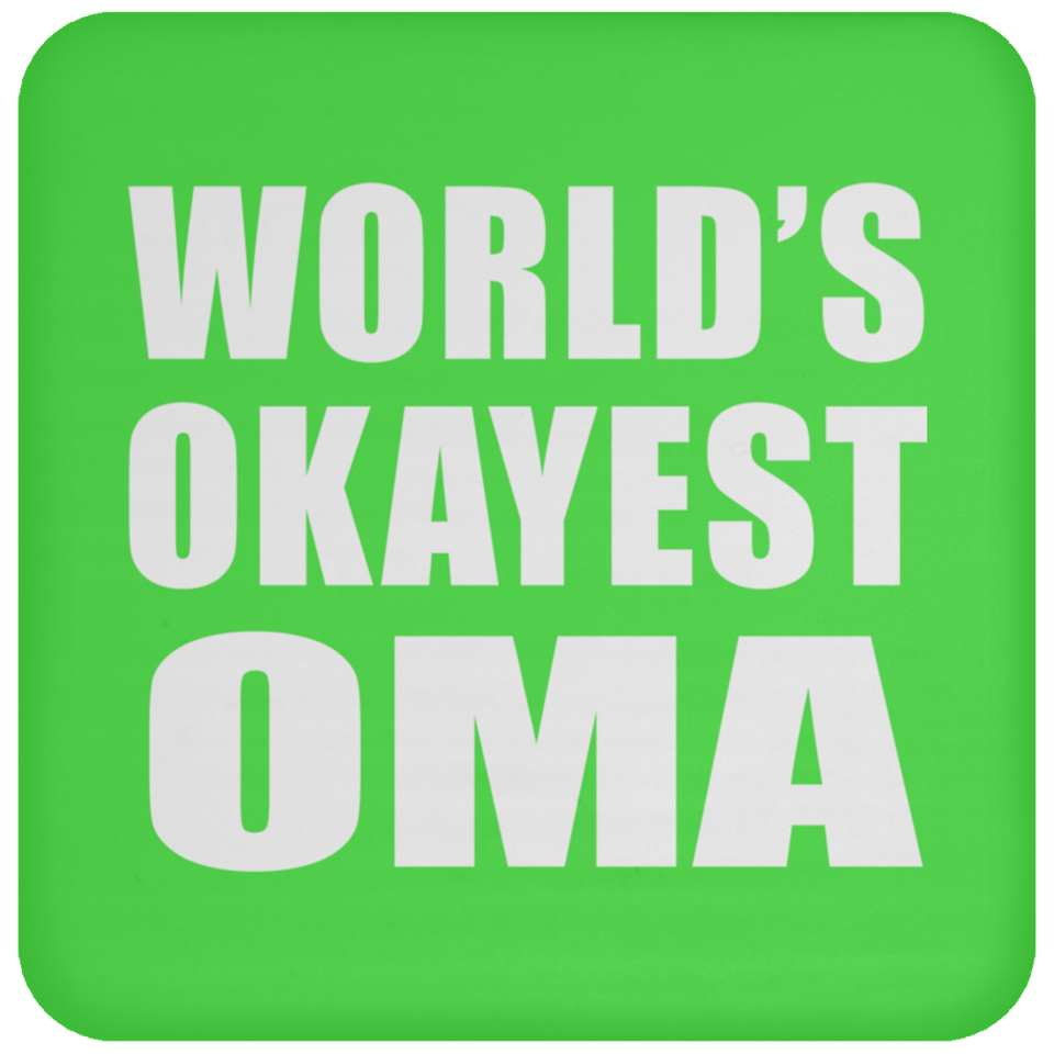 World's Okayest Oma - Drink Coaster