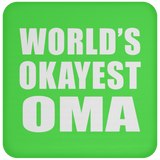World's Okayest Oma - Drink Coaster