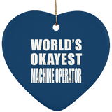 World's Okayest Machine Operator - Heart Ornament