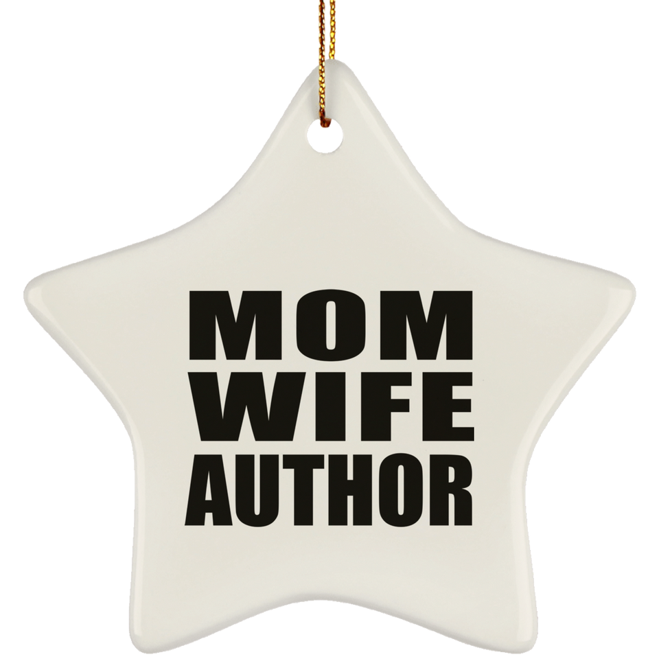 Mom Wife Author - Star Ornament