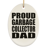 Proud Garbage Collector Dad - Oval Ornament