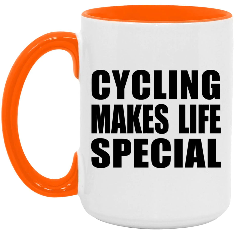 Cycling Makes Life Special - 15oz Accent Mug Orange