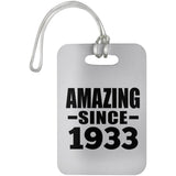 91st Birthday Amazing Since 1933 - Luggage Bag Tag