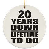 20th Anniversary 20 Years Down Lifetime To Go - Circle Ornament