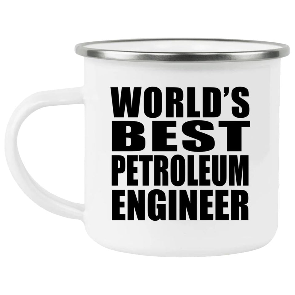 World's Best Petroleum Engineer - 12oz Camping Mug