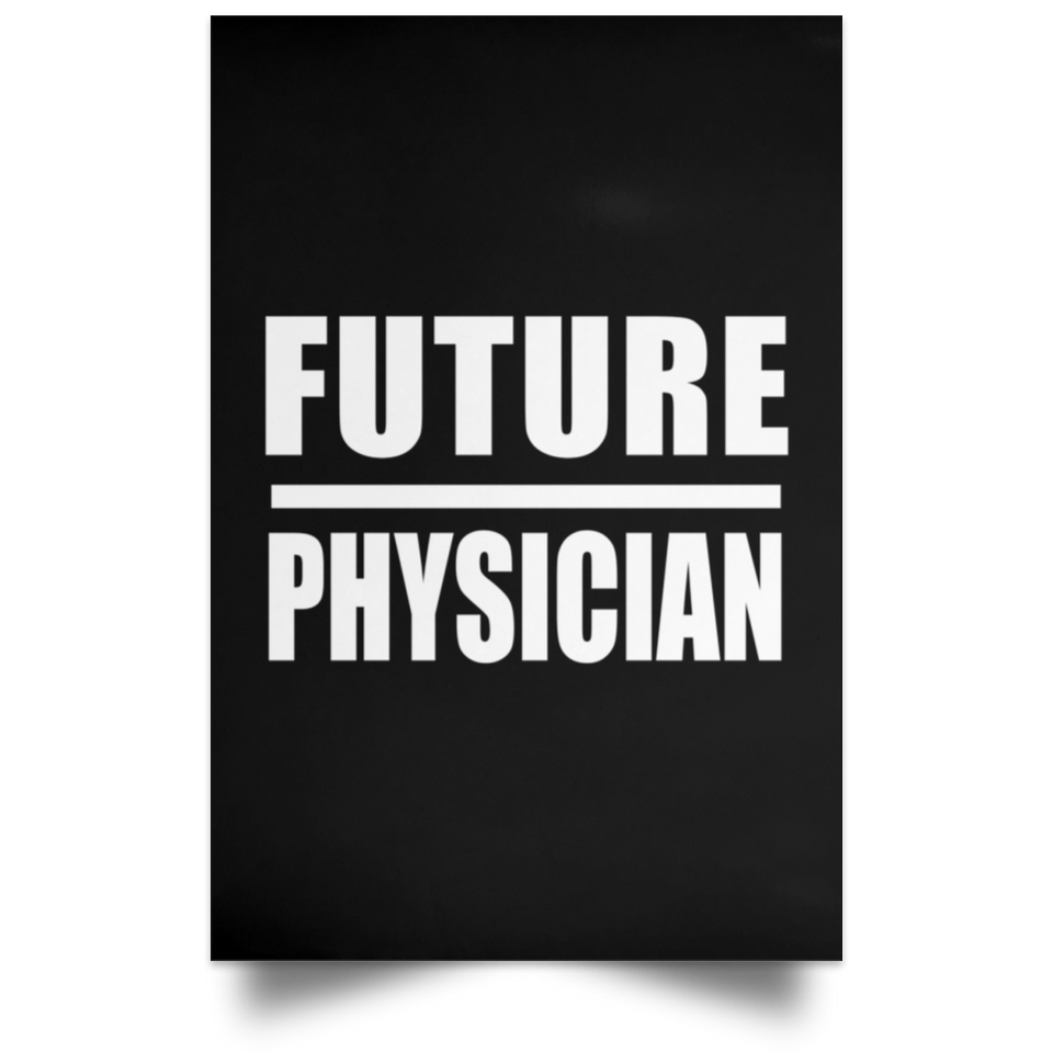Future Physician - Poster Portrait