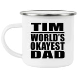 Tim World's Okayest Dad - 12oz Camping Mug