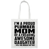 Proud Plumber Mom Of Awesome Daughter - Tote Bag White