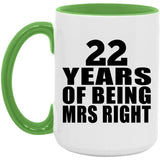 22nd Anniversary 22 Years Of Being Mrs Right - 15oz Accent Mug Green