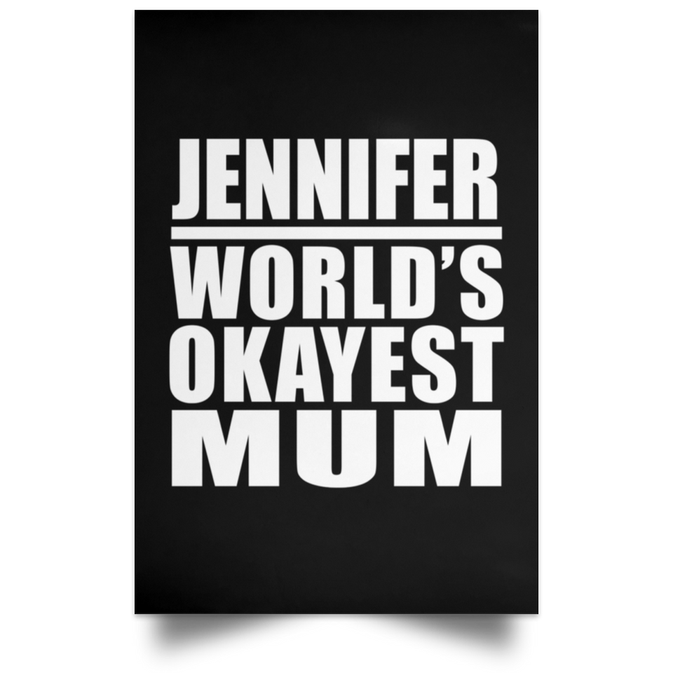 Jennifer World's Okayest Mum - Poster Portrait