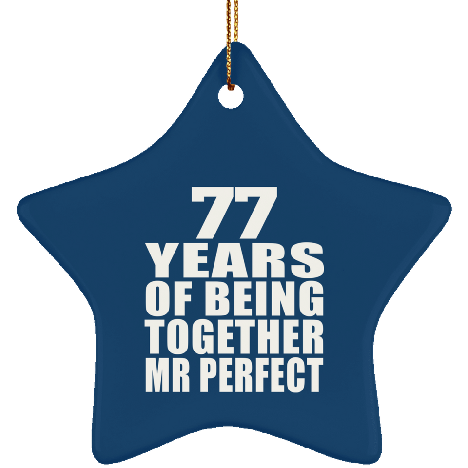 77th Anniversary 77 Years Of Being Mr Perfect - Star Ornament