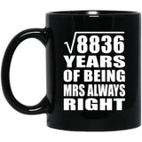 94th Anniversary Square Root of 8836 Years Mrs Always Right - 11oz Coffee Mug Black