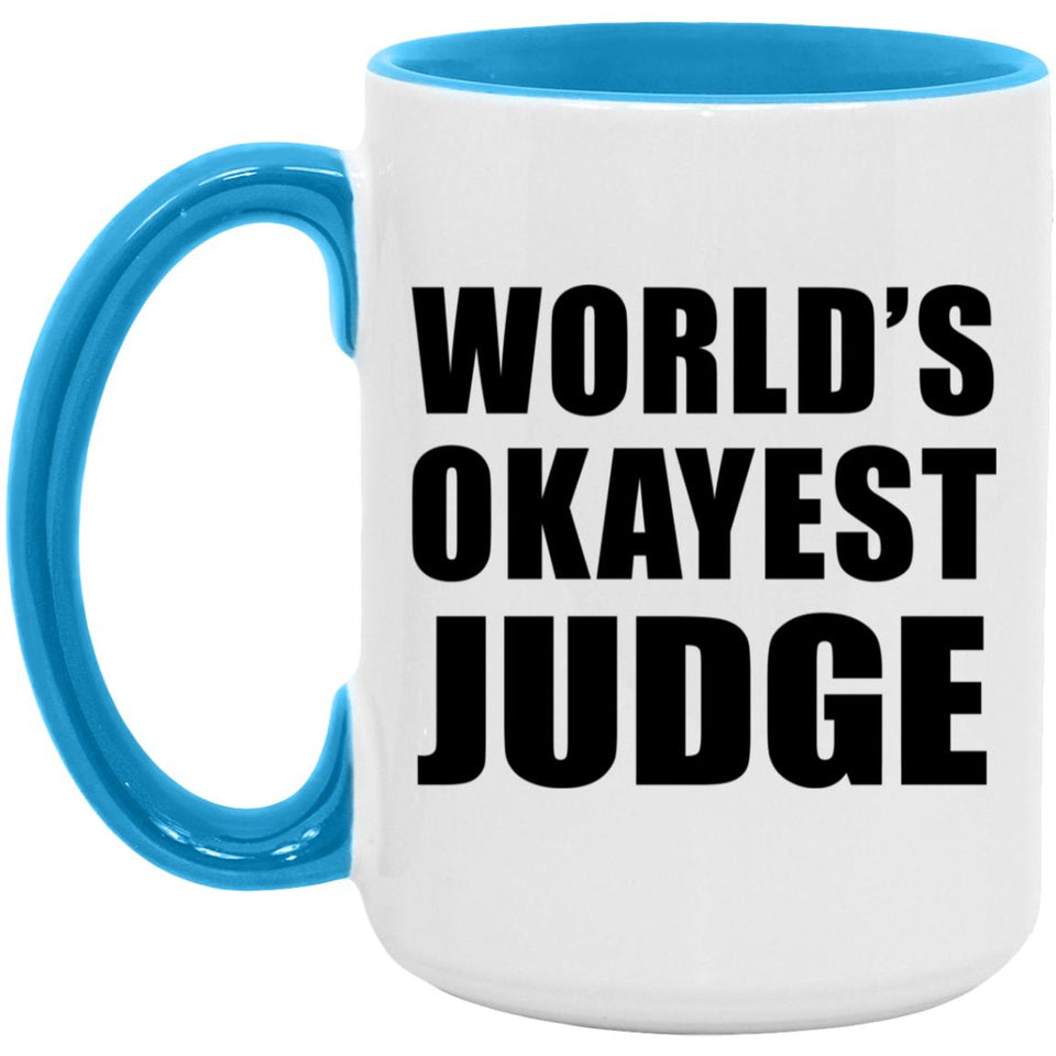 World's Okayest Judge - 15oz Accent Mug Blue