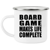Board Game Makes Life Complete - 12oz Camping Mug