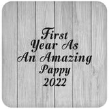 First Year As An Amazing Pappy 2022 - Drink Coaster F