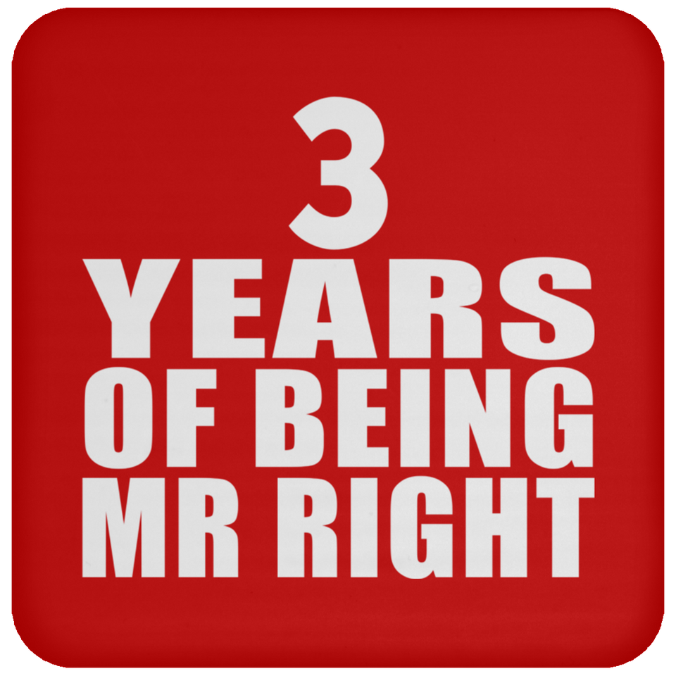 3rd Anniversary 3 Years Of Being Mr Right - Drink Coaster