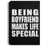 Being Boyfriend Makes Life Special - Canvas Portrait