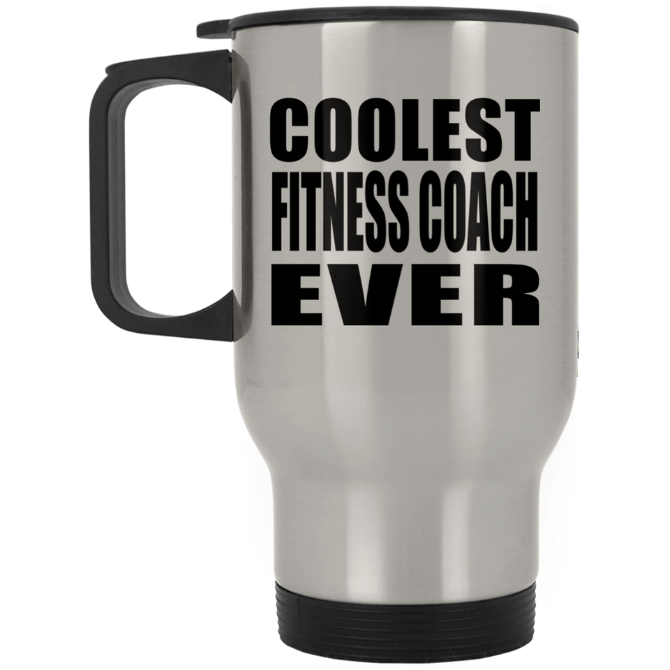 Coolest Fitness Coach Ever - Silver Travel Mug