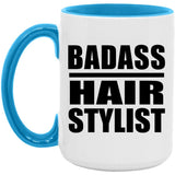 Badass Hair Stylist - 15oz Accent Mug Blue