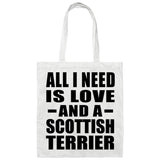All I Need Is Love And A Scottish Terrier - Tote Bag White