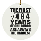 22nd Birthday Square Root of 484 Years of Childhood - Circle Ornament