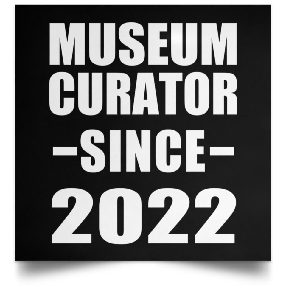 Museum Curator Since 2022 - Poster Square