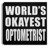 World's Okayest Optometrist - Canvas Square