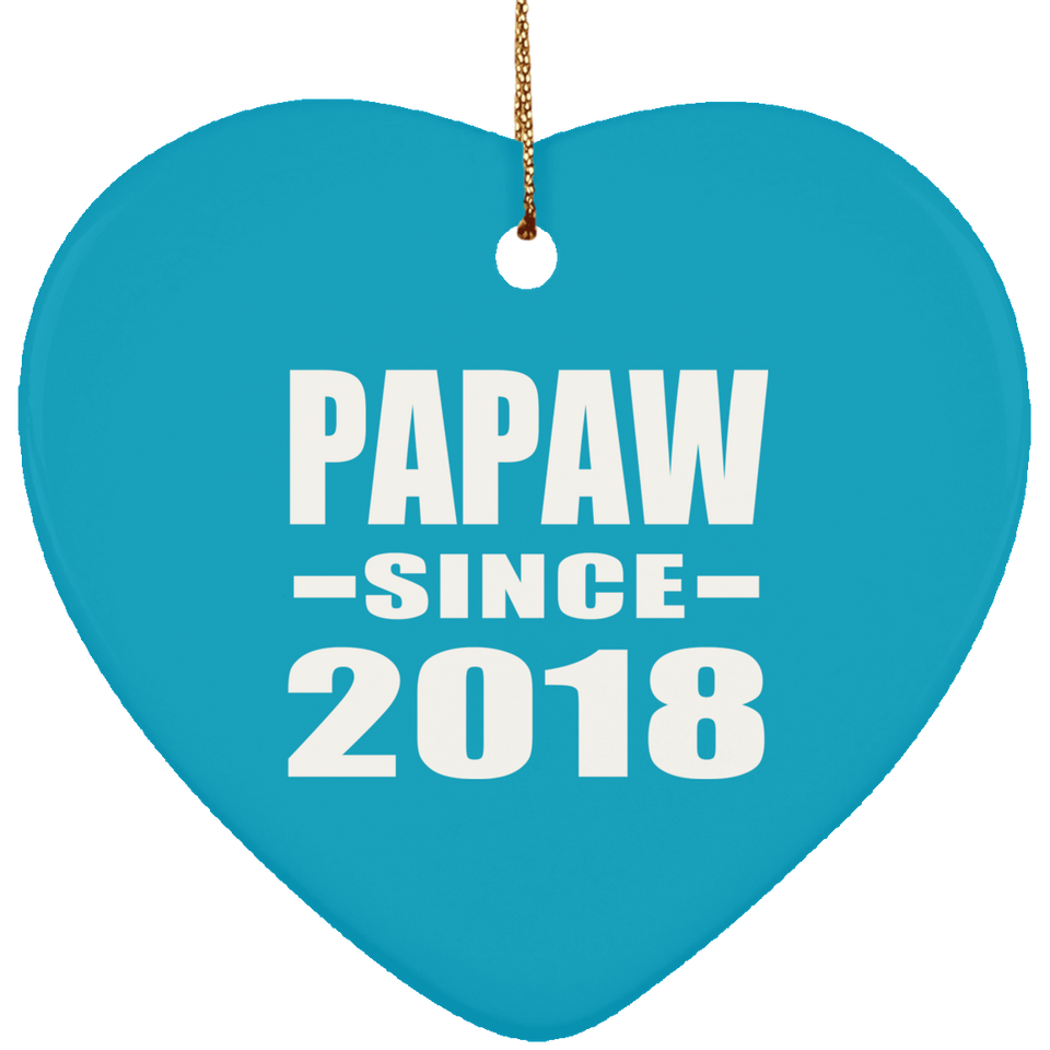Papaw Since 2018 - Heart Ornament