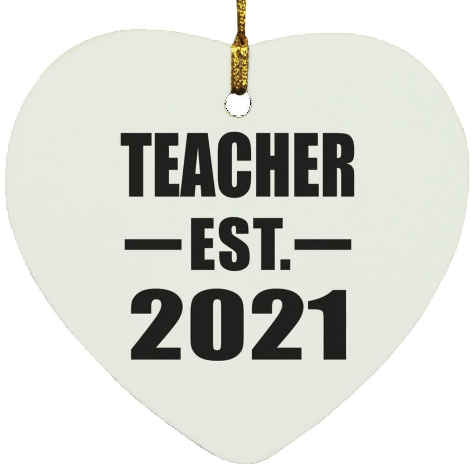 Teacher Established EST. 2021 - Heart Ornament